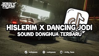 Download lagu SOUND DONGHUA DJ HISLERIM X DANCING JODI || BY YOVA FVNKY RMX || SLOW REVERB VIRAL TIKTOK MENGKANE  mp3