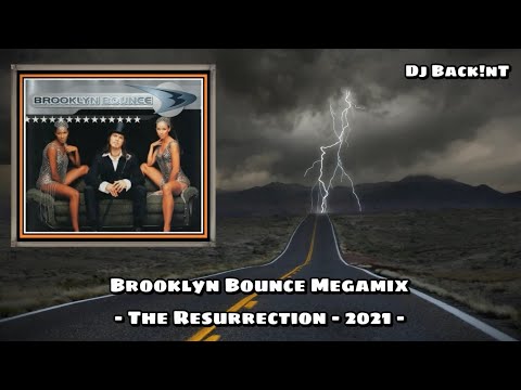 Brooklyn Bounce Megamix | The Resurrection - 2021 | Best Of 90's Hits