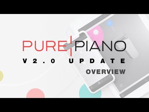 Overview of Pure Piano Features V2.0 Major Update