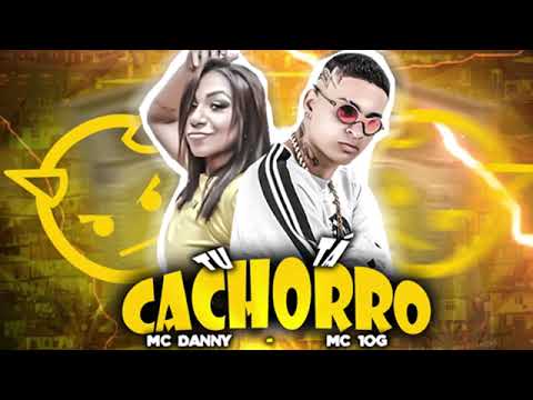 MC 10G FEAT MC DANNY TU TÁ CACHORRO