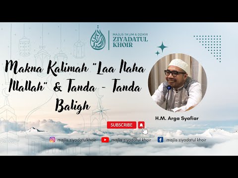 Makna Kalimah Laa Ilaha Illallah & Tanda - Tanda Baligh | Kitab Safinatun Najah