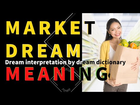 【Dream Interpretation of Dreams of the Market】Decoding the Meaning of Market Dreams
