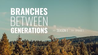Branches Between Generations S1 Ep 05