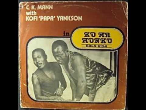 C.K. Mann  & Paapa Yankson  -   Yehia Wo Mboa