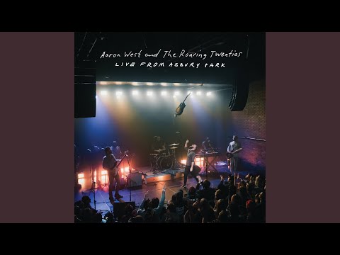 Aaron West and The Roaring Twenties - Wildflower Honey (Live From Asbury Park)