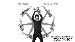 Paul Taylor - Told Ya So (Song Teaser)