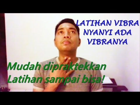 LATIHAN SUPAYA SUARA ADA VIBRANYA - TEKNIK VOKAL