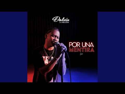 Por Una Mentira (En Vivo)