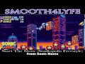 Smooth4Lyfe - Start The Show (Studiopolis Freestyle) (Sonic Mania)