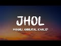 Maanu Annural Khalid Jhol Lyrics