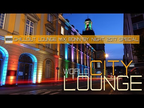 Bonn lights up at night during the World Climate Conference 2017 Bonn leuchtet Chill Out Lounge Mix