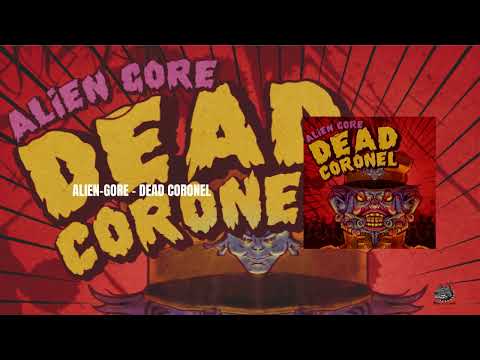 ALIEN-GORE - Dead Coronel (Original Mix)