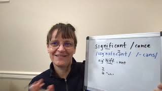 How to Pronounce Significant and Significance