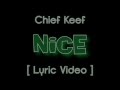 Chief Keef - Nice [ Lyric Video ] ( Almighty So ...