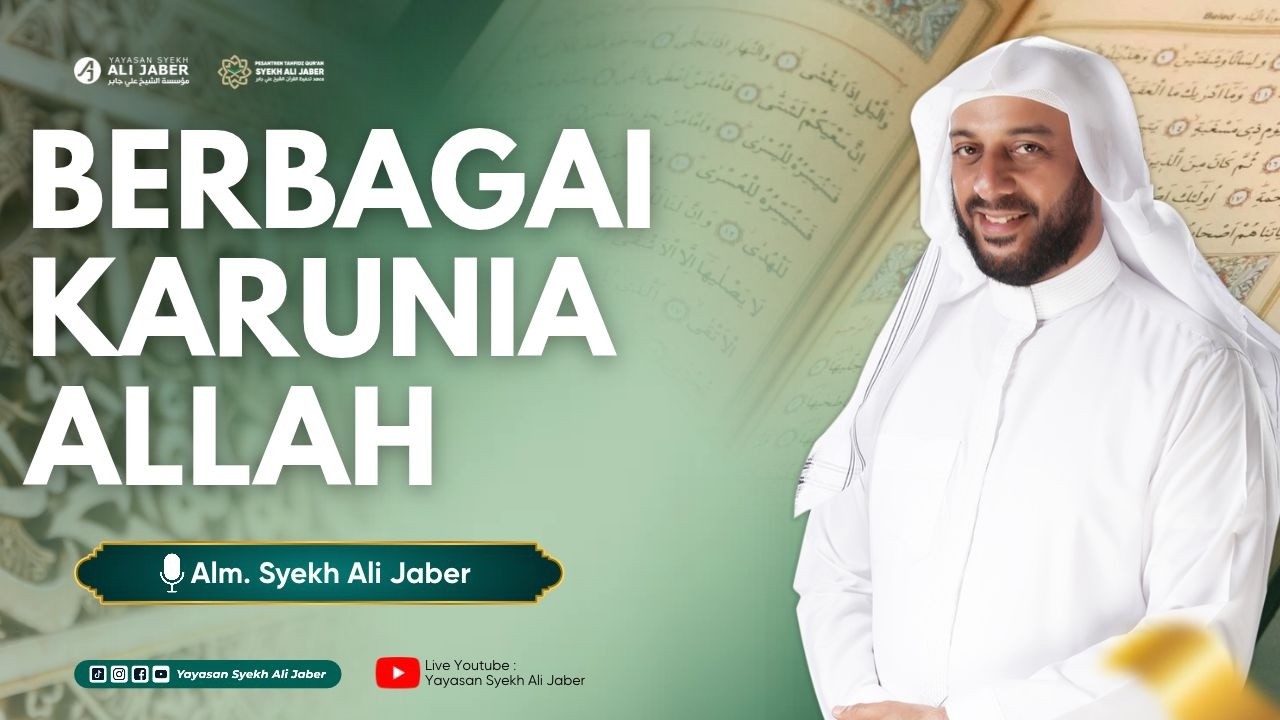 BEGITU LUASNYA KARUNIA ALLAH // SYEKH ALI JABER RAHIMAHULLAH