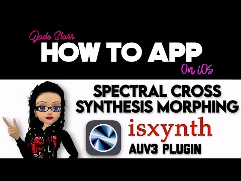 Spectral Cross Synthesis Morphing with isxynth on iOS - How To App on iOS! - EP 960 S11
