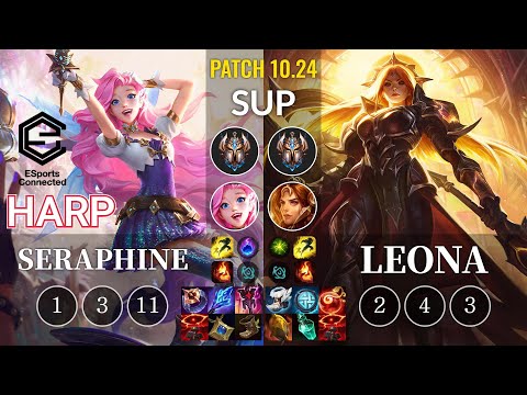 ESC Harp Seraphine vs Leona Sup - KR Patch 10.24