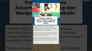 Gebrak Meja, Presiden Prabowo Ancam Pejabat Korup dan Menipu: Jangan Ngakalin Rakyat