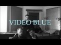 Video Blue - Mammies & Daddies 