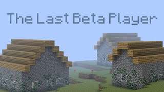 The Last Beta Player