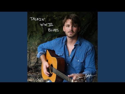 Talkin Wwiii Blues - Sam Hodgson