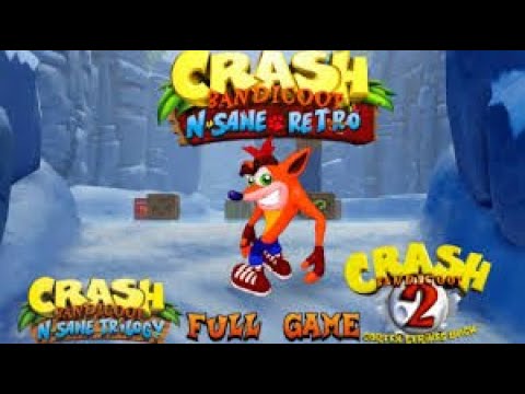Crash Bandicoot 2 N Sane Triogy 102% Walkthrough