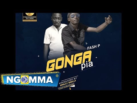 GONGA PIA - FASH P FT CRASH V (OFFICIAL VIDEO) SKIZA 8085659
