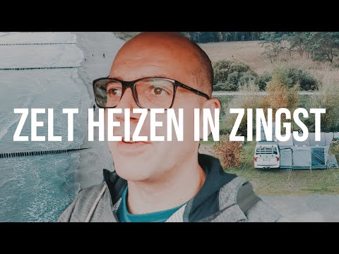 Camping in Zingst im Herbst + wie wir unser Zelt heizen