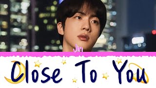 Download lagu 🌙⭐ JIN (진) - Close To You (When the Stars Gossip OST Pt. 3) [Color Coded Lyrics Han|Rom|Esp] ⭐🌙 mp3