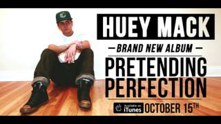 Huey Mack - Pretending Perfection HD