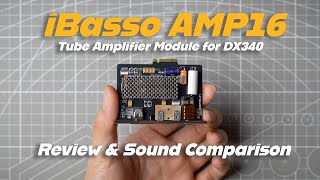 iBasso AMP16 Tube Amplifier Card Review for DX340
