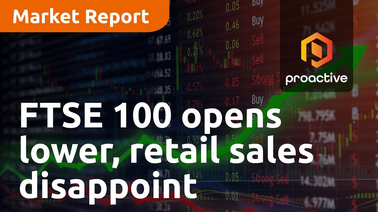 FTSE 100 opens lower, retail sales disappoint, Greggs jumps on dividend hike - Market Report