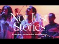 Not Just Stories
