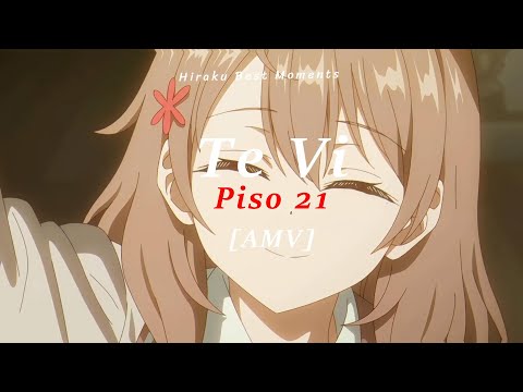 Piso 21 & Micro TDH - Te Vi I [AMV] Hiraku Best Moments