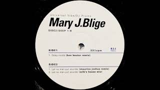 Mary J. Blige - Let No Man Put Asunder (Steve "Silk" Hurley House Mix)