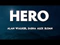 Alan Walker, Sasha Alex Sloan - Hero (Lyrics)  | 1 Hour