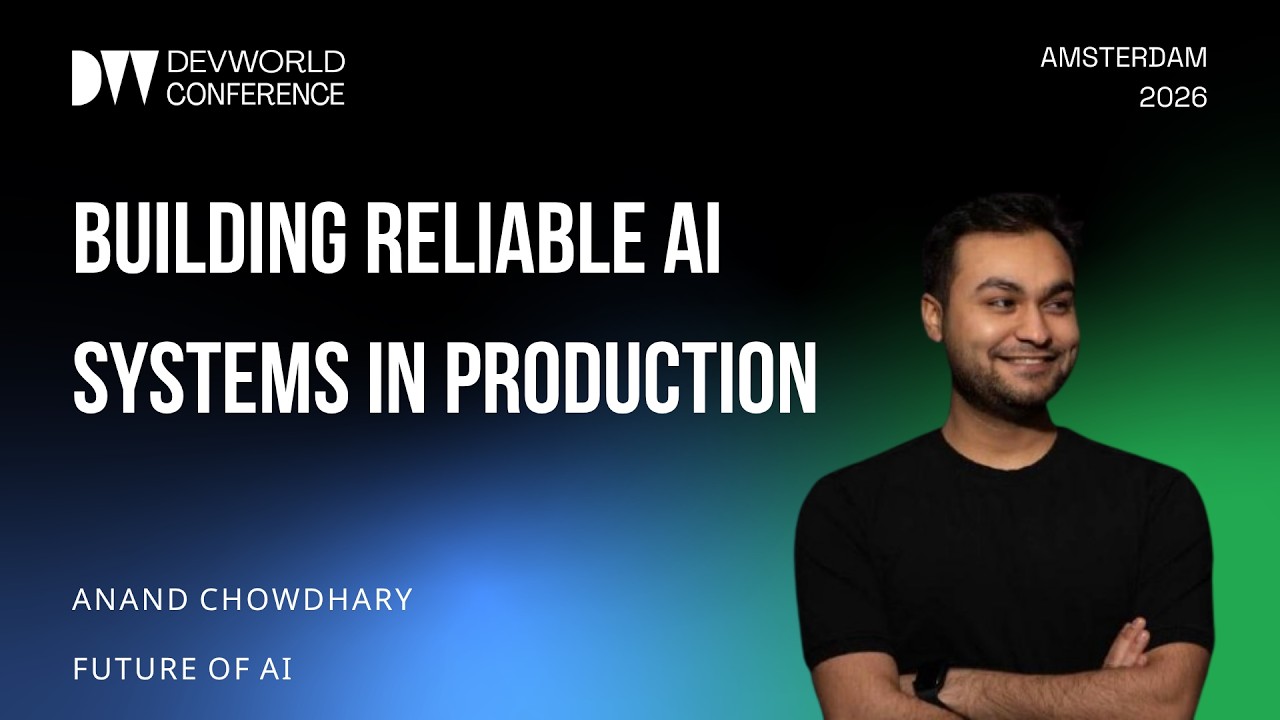 Anand Chowdhary - building reliable AI systems in production