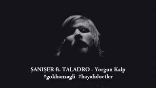 Saniser ft  Taladro  yorgun kalp 2016