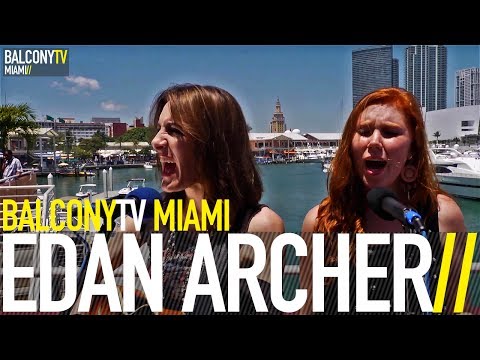 EDAN ARCHER - NOTHING IS FOREVER (BalconyTV)