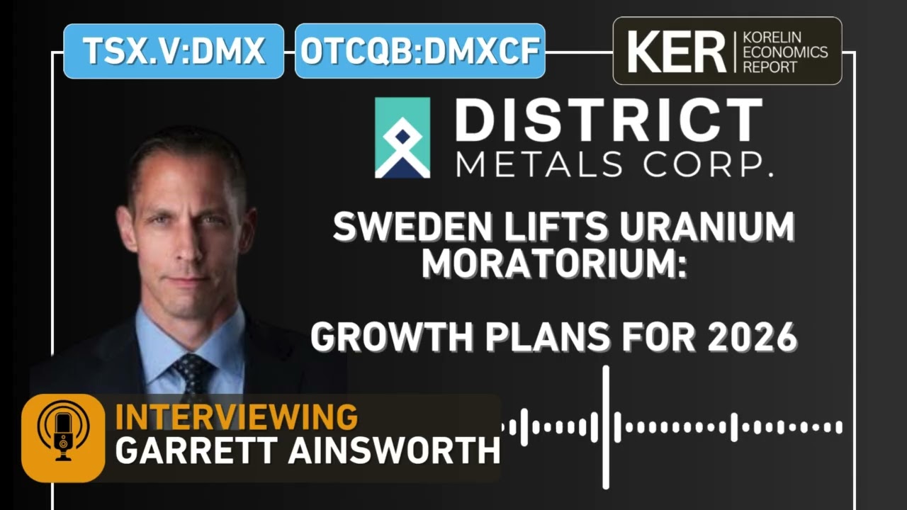 DMX - Sweden Lifts Uranium Moratorium: Growth Plans For 2026
