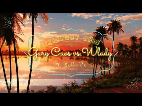 Gary Caos vs. Wlady & T.N.Y. - Without This