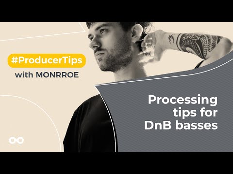 Processing tips for DnB Basses - Producer Tips With Monrroe