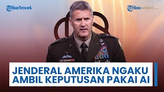 Jadi Penasihat Militer, Jenderal Top Amerika Bertanya kepada AI untuk Ambil Keputusan Strategis