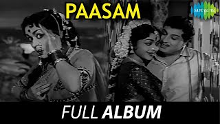 Download lagu Paasam - Full Album | M.G. Ramachandran, B. Saroja Devi, Sheela | Viswanathan - Ramamoorthy mp3