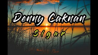 Download lagu Denny Caknan - Sigar ( Lirik lagu) mp3