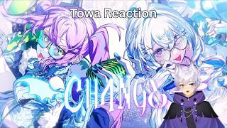 TOWA DOESN'T NEED TO BE THIS NICE "CH4NGE /ORIO" [Tokoyami Towa Reaction]