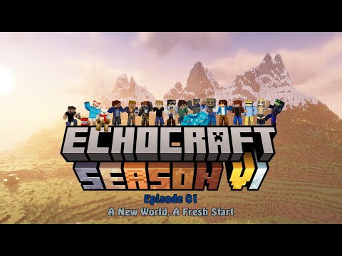 A New World, A Fresh Start - S06E01 - Echocraft