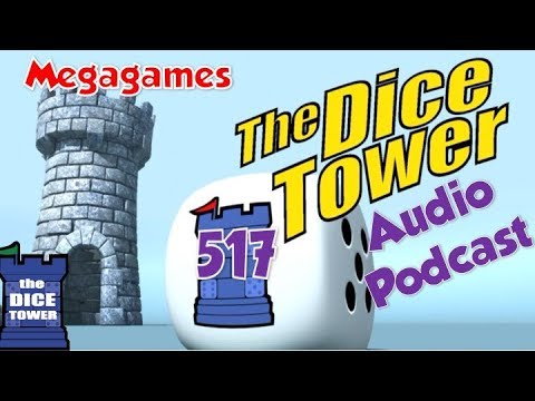 Dice Tower 517 - Megagames