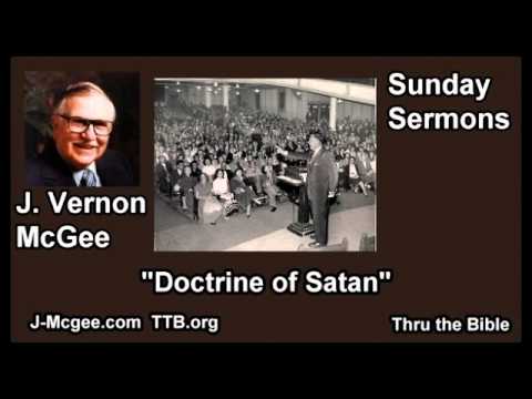 A Doctrine of Satan - J Vernon McGee - FULL Sunday Sermons