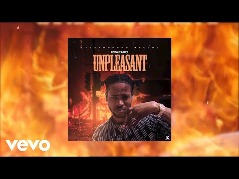 Prazaro - Unpleasant (Official Audio)